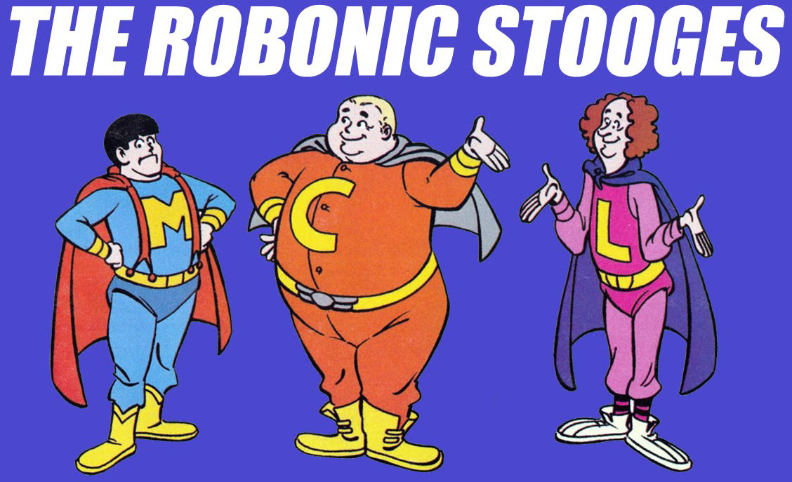 Underrated 70s Cartoon - Animated cyborg versions of The Three Stooges, The Robonic Stooges